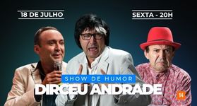Dirceu Andrade , Ingresso para Show de Humor com Dirceu Andrade - 18/07 ás 20h Dirceu Andrade , Ingresso para Show de Humor com Dirceu Andrade - 18/07 ás 20h